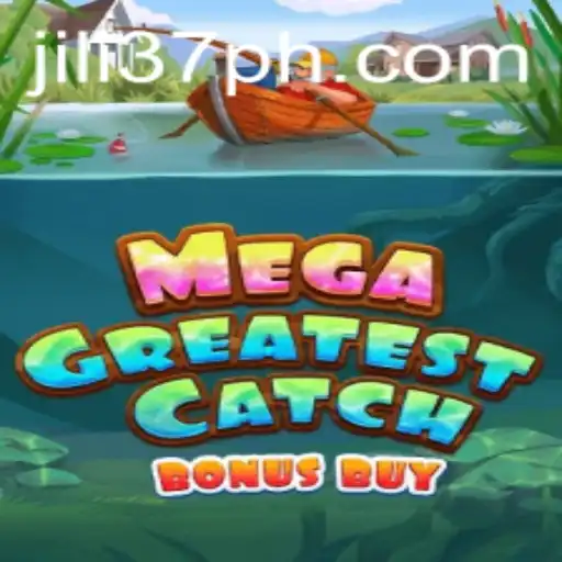 Explore the Thrills of MegaGreatestCatchBonusBuy: A Deep Dive into Adventure and Strategy